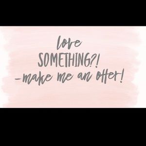 Make me an offer! All reasonable offers accepted